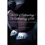 THE ART OF ANTHROPOLOGY / THE ANTHROPOLOGY OF ART