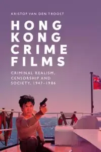 在飛比找博客來優惠-Hong Kong Crime Films: Crimina