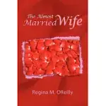 THE ALMOST MARRIED WIFE
