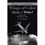 WINGS OF COLOR: BLACK OR WHITE?