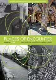 Places of Encounter, Volume 1 Vol. 1 : Time, Place, and Connectivity in World...