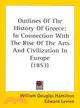 Outlines of the History of Greece: In Connection With the Rise of the Arts and Civilization in Europe