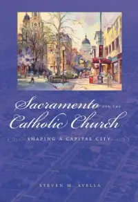 在飛比找博客來優惠-Sacramento and the Catholic Ch