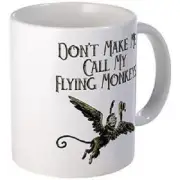 11oz mug Don't Make Me Call My Flying Monkeys