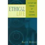 ETHICAL LIFE: THE PAST AND PRESENT OF ETHICAL CULTURES
