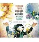 Professor Fergus Fahrenheit and His Wonderful W, Groth-Fleming, Candace<-