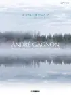 Andre Gagnon Piano Solitude Memorial Best Sheet Solo Music Score Book JP