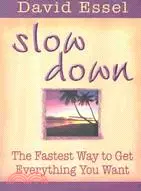 在飛比找三民網路書店優惠-Slow Down: The Fastest Way to 