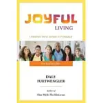 JOYFUL LIVING: LESSONS THAT MAKE IT POSSIBLE