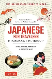 Japanese for Travelers Phrasebook & Dict Rutherford, Scott Paperback