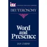 WORD AND PRESENCE: A COMMENTARY ON THE BOOK OF DEUTERONOMY