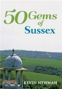 在飛比找三民網路書店優惠-50 Gems of Sussex：The History 