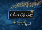 Class of 2024 Autograph Book for Graduation: Guest Book and Signatures for Cl...