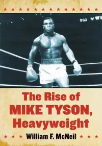 在飛比找博客來優惠-The Rise of Mike Tyson, Heavyw