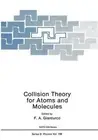 Collision Theory for Atoms and Molecules by Franco A. Gianturco (English) Paperb