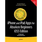 IPHONE AND IPAD APPS FOR ABSOLUTE BEGINNERS: IOS5 EDITION