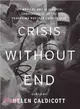 Crisis Without End ─ The Medical and Ecological Consequences of the Fukushima Nuclear Catastrophe: From the Symposium at the New York Academy of Medicine, March 11-12, 201