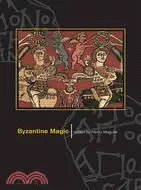 在飛比找三民網路書店優惠-Byzantine Magic