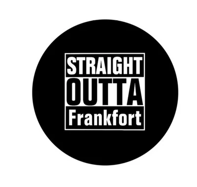 Straight Outta Frankfort Kentucky 2.25” Pinback Button Badge