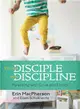 Put the Disciple into Discipline ─ Parenting With Love and Limits