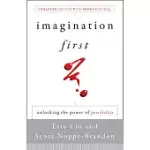 IMAGINATION FIRST: UNLOCKING THE POWER OF POSSIBILITY