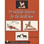 79 WILDLIFE PATTERNS FOR THE SCROLL SAW