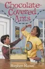 CHOCOLATE-COVERED ANTS By Stephen Manes **BRAND NEW**