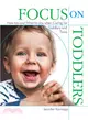 Focus on Toddlers ─ How-Tos and What-to-Dos When Caring for Toddlers and Twos