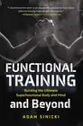 Functional Training and Beyond: Building the Ultimate Superfunctional Body an...
