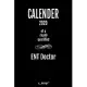 Calendar 2020 for ENT Doctors / ENT Doctor: Weekly Planner / Diary / Journal for the whole year. Space for Notes, Journal Writing, Event Planning, Quo