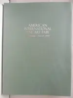 【書寶二手書T2／收藏_ET8】AMERICAN INTERNATIONAL FINE ART FAIR_2009/2/4-8