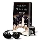 THE ART OF RAISING A PUPPY: LIBRARY EDITION