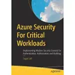 AZURE SECURITY FOR CRITICAL WORKLOADS: IMPLEMENTING MODERN SECURITY CONTROLS FOR AUTHENTICATION, AUTHORIZATION AND AUDITING