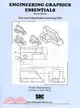 Engineering Graphics Essentials: Text and Independent Learning Dvd