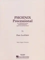Phoenix Processional for Organ Solo Contemporary Classical Sheet Music Book