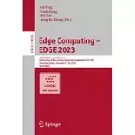 EDGE COMPUTING - EDGE 2023: 7TH INTERNATIONAL CONFERENCE, HELD AS PART OF THE SERVICES CONFERENCE FEDERATION, SCF 2023, 7TH INTERNATIONAL CONFEREN