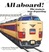 在飛比找誠品線上優惠-All aboard! The train is now d