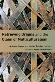 Retrieving Origins and the Claim of Multiculturalism (Paperback or Softback)