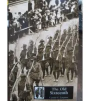 OLD SIXTEENTH BEING A RECORD OF THE 16th BATTALION MILITARY BOOK