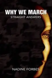 Why We March: Straight Answers by Nadine A. Forbes (English) Paperback Book