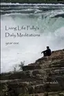 Living Life Fully's Daily Meditations by Tom Walsh (English) Paperback Book