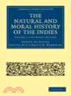 The Natural and Moral History of the Indies(Volume 2, The Moral History)