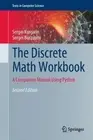 The Discrete Math Workbook: A Companion Manual Using Python by Sergei Kurgalin (