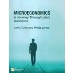 <姆斯>MICROECONOMICS: A JOURNEY THROUGH LIFE'S DECISIONS 2009 <PH> 978-0-273-71893-2, JOHN CULLIS 9780273718932 <華通書坊/姆斯>