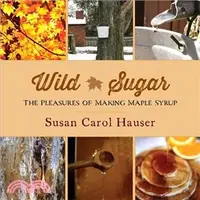 在飛比找三民網路書店優惠-Wild Sugar ─ The Pleasures of 