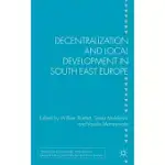 DECENTRALISATION AND LOCAL DEVELOPMENT IN SOUTH EAST EUROPE