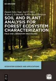 Soil and Plant Analysis for Forest Ecosystem Characterization: Field and Laborat