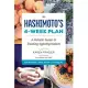 The Hashimoto’s 4-Week Plan: A Holistic Guide to Treating Hypothyroidism