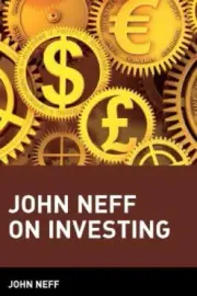 John Neff on Investing by John B. Neff [Paperback, 288 pages, Revised Edition]