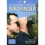 SOUTHERN AFRICAN BIRDFINDER: WHERE TO FIND 1400 BIRD SPECIES IN SOUTHERN AFRICA AND MADAGASCAR